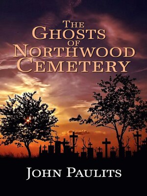 cover image of The Ghosts of Northwood Cemetery